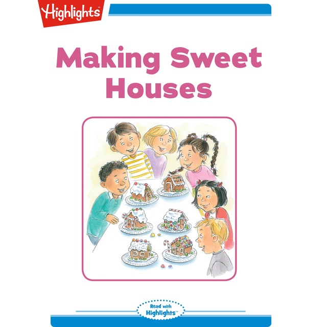 Making Sweet Houses