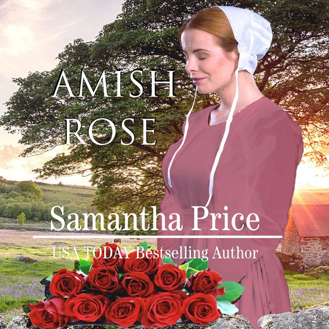 Amish Rose: Amish Romance Novel