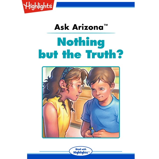 Ask Arizona Nothing but the Truth?