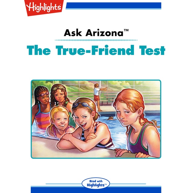 Ask Arizona The True-Friend Test