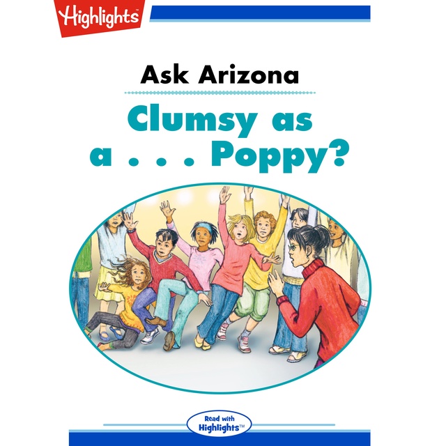 Ask Arizona Clumsy as a... Poppy