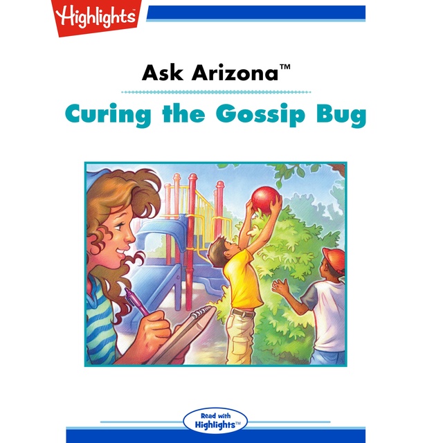Ask Arizona Curing the Gossip Bug