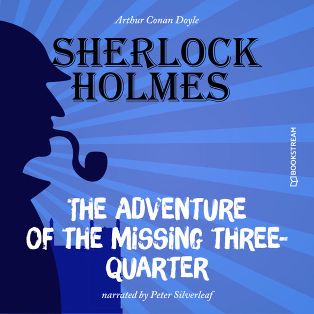 The Adventure of the Missing Three-Quarter