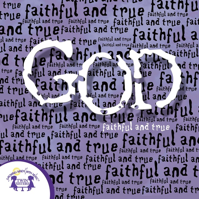 God —Faithful and True