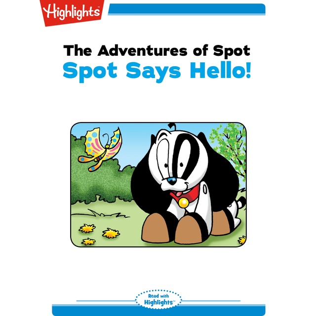 The Adventures of Spot Spot Says Hello