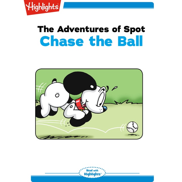 The Adventures of Spot Chase the Ball