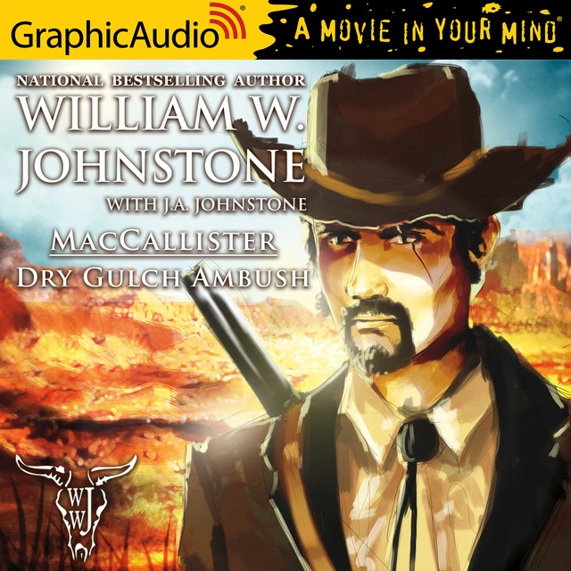 Dry Gulch Ambush [Dramatized Adaptation]