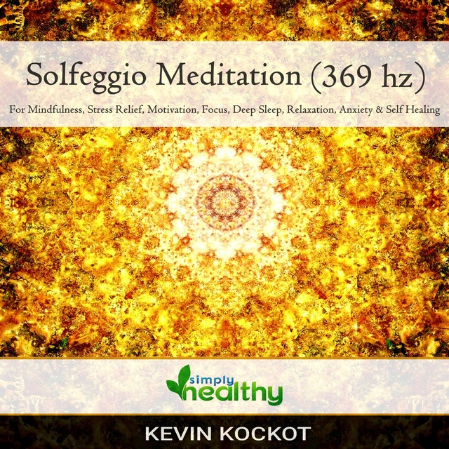 Solfeggio Meditation (396 hz): For Mindfulness, Stress Relief, Motivation, Focus, Deep Sleep, Relaxation, Anxiety, & Self Healing