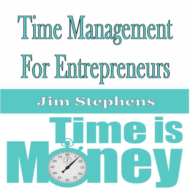 ​Time Management For Entrepreneurs
