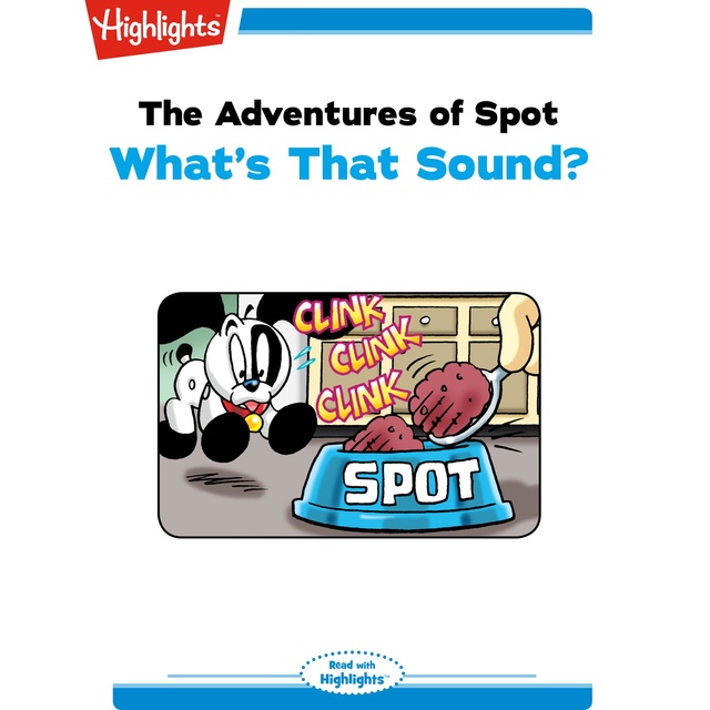 The Adventures of Spot What's That Sound