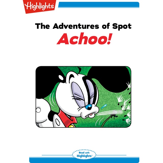 The Adventures of Spot Achoo!