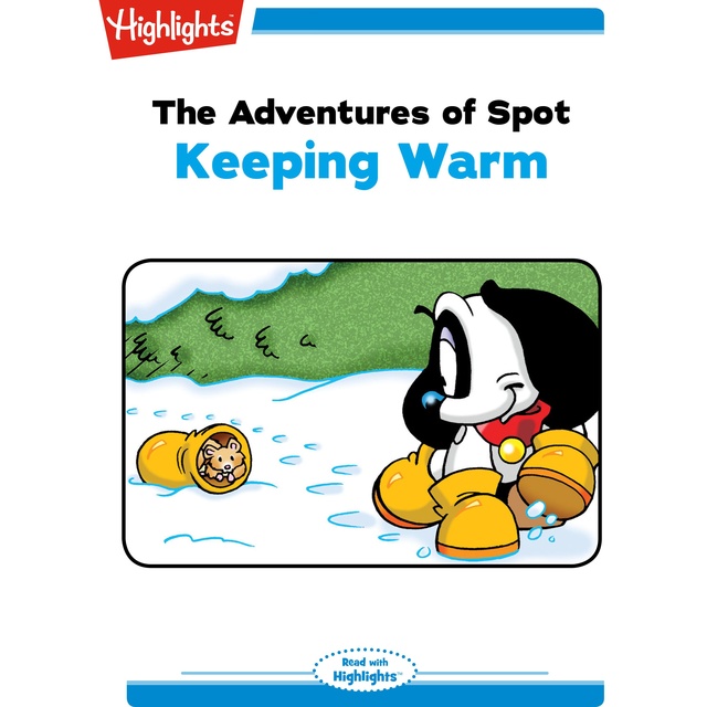 The Adventures of Spot Keeping Warm