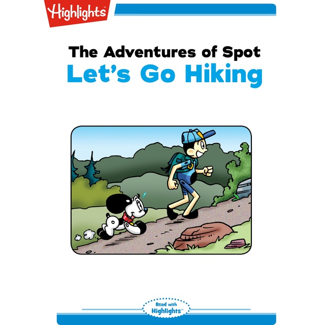 The Adventures of Spot Let's go Hiking