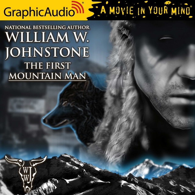 First Mountain Man [Dramatized Adaptation]