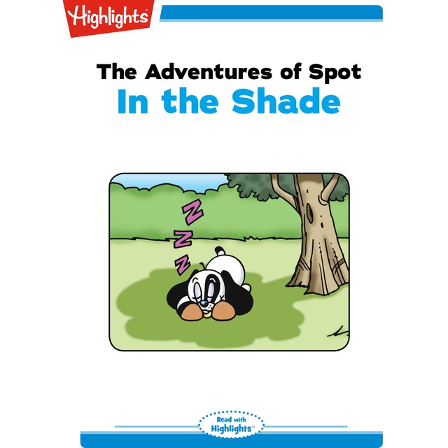 The Adventures of Spot In the Shade