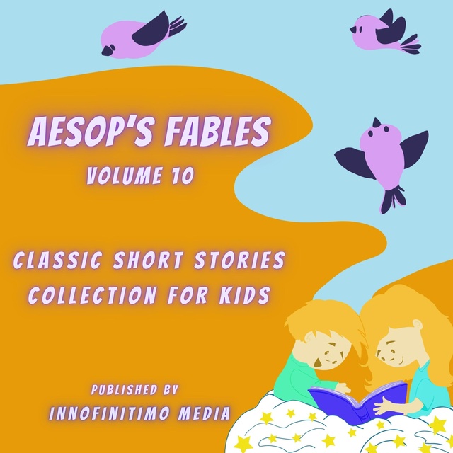 Aesop’s Fables Volume 10: Classic Short Stories Collection for Kids