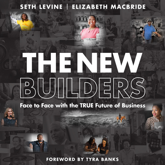 The New Builders: Face to Face With the True Future of Business