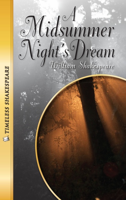 A Midsummer Night's Dream: Timeless Shakespeare