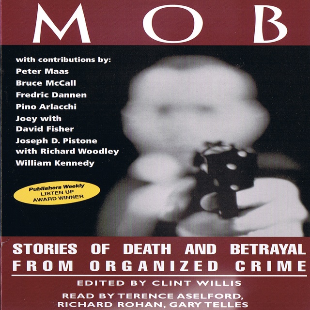 Mob: Stories of Death and Betrayal From Organized Crime