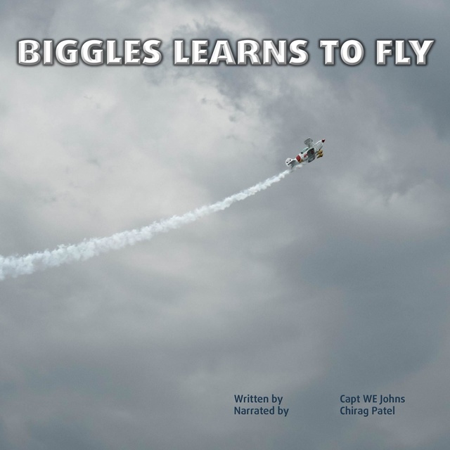 Biggles Learns To Fly: Exciting adventures in WWI as Biggles earns his wings on the front line