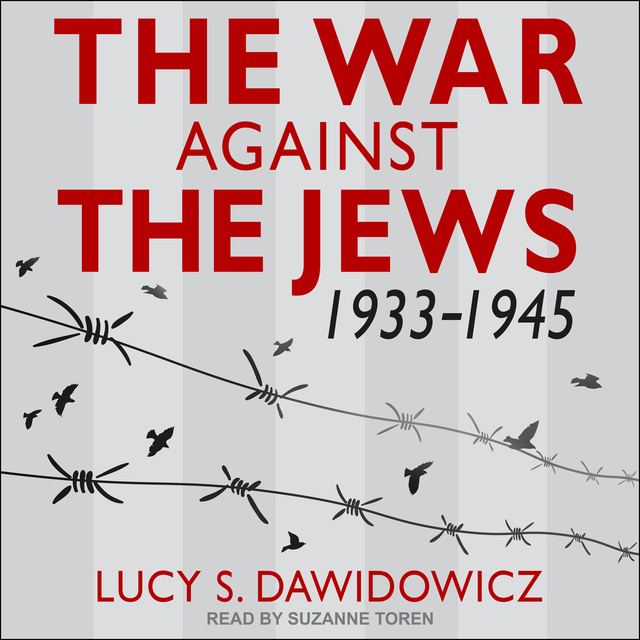 The War Against the Jews: 1933-1945