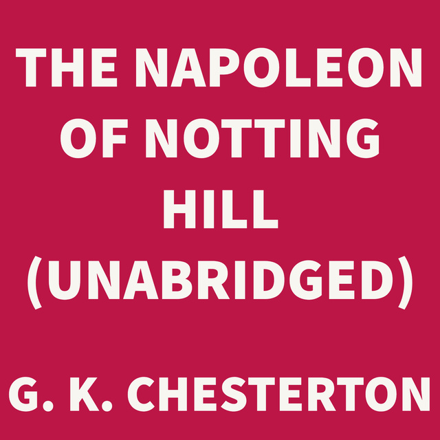 The Napoleon of Notting Hill