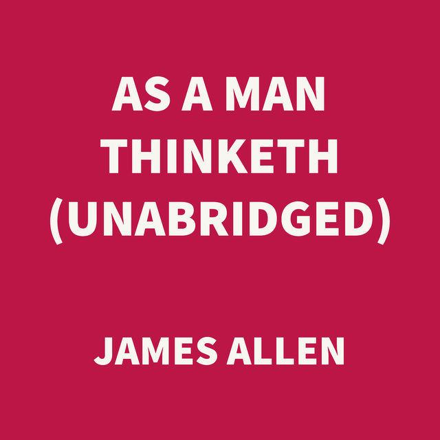 As a Man Thinketh