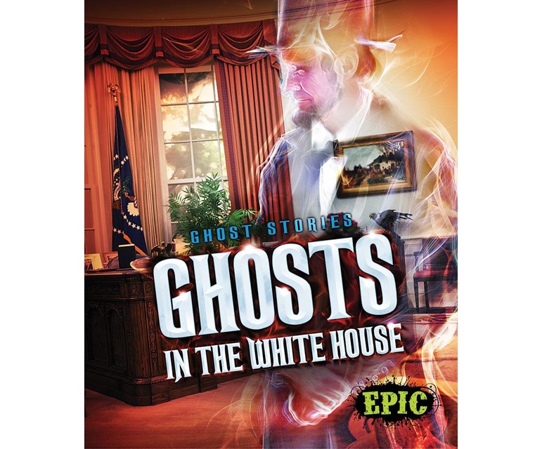 Ghosts in the White House