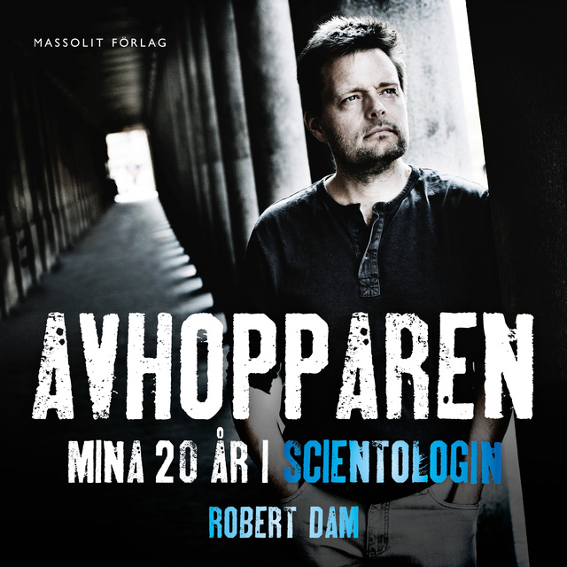 Avhopparen: Mina 20 år i scientologin