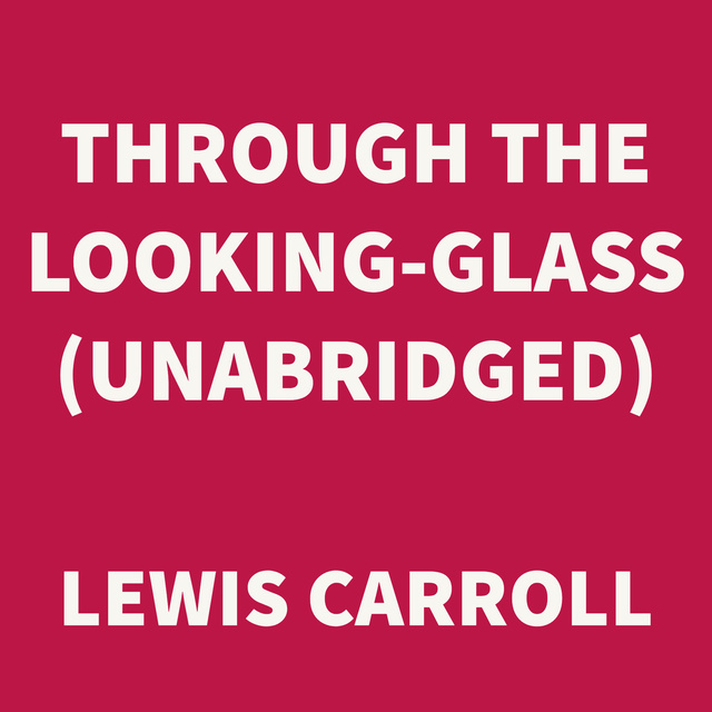 Through the Looking-Glass