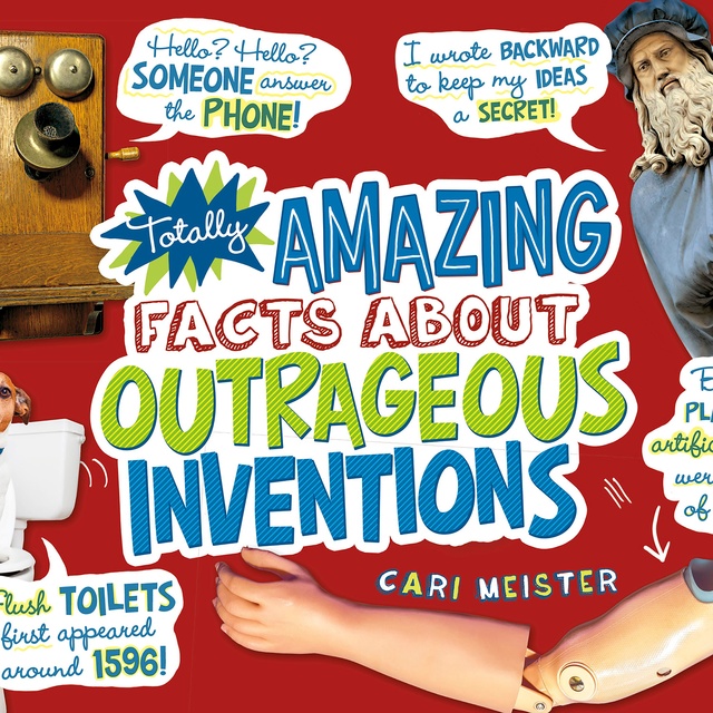 Totally Amazing Facts About Outrageous Inventions
