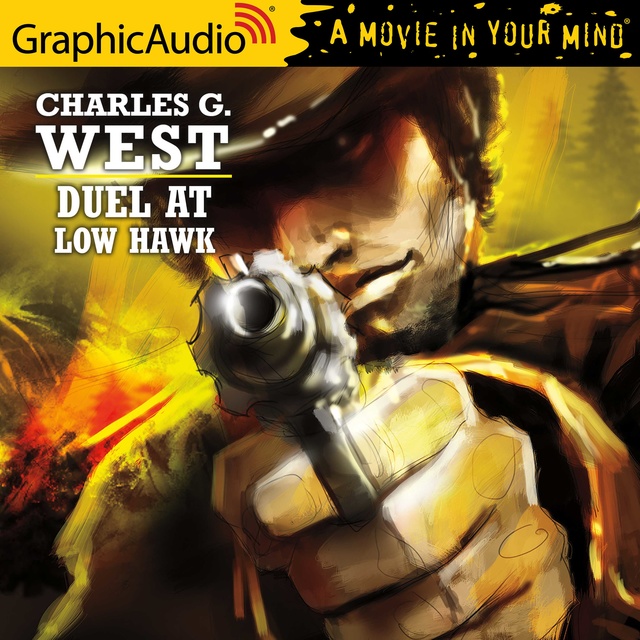 Duel at Low Hawk [Dramatized Adaptation]