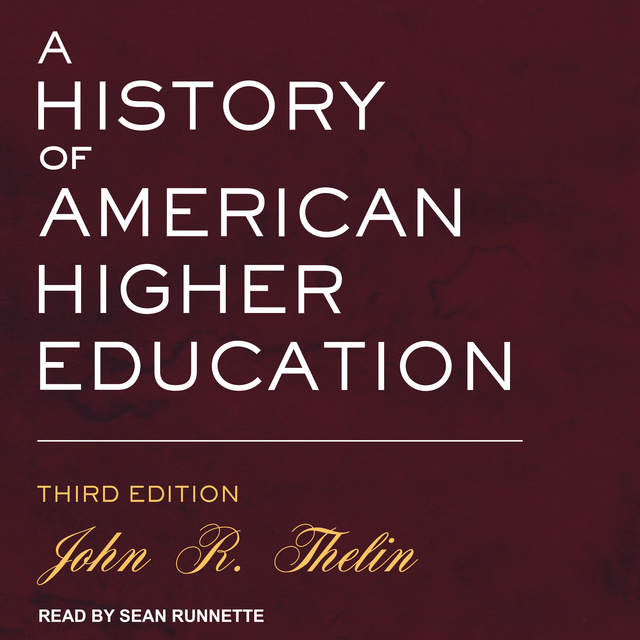 A History of American Higher Education