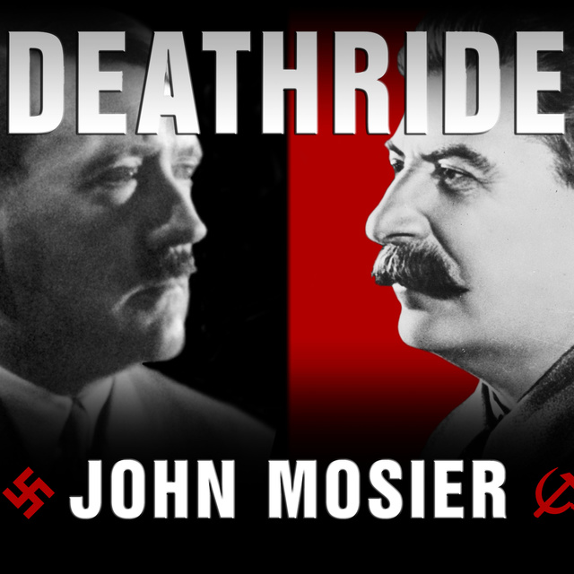 Deathride: Hitler vs. Stalin – The Eastern Front, 1941-1945