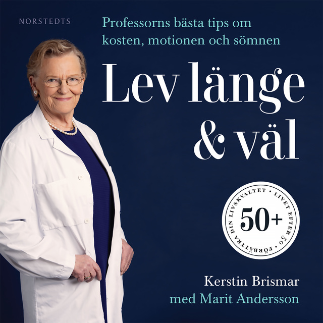 Lev länge & väl: Professorns bästa tips om kosten, motionen och sömnen