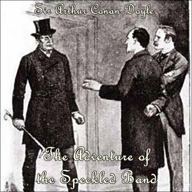 Sherlock Holmes: The Adventure of the Speckled Band