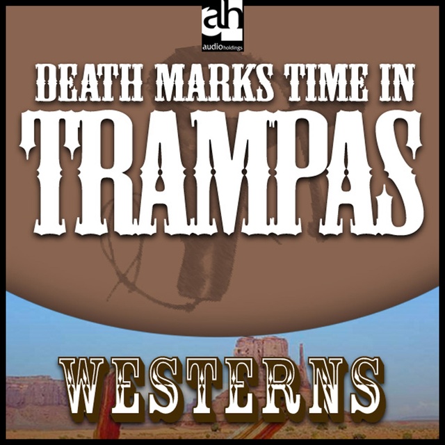Death Marks Time in Trampas: A Western Quintet