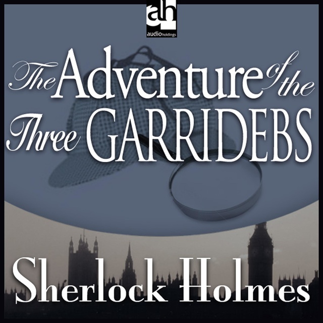 The Adventure of the Three Garridebs