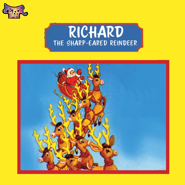 Richard The Sharp-Eared Reindeer
