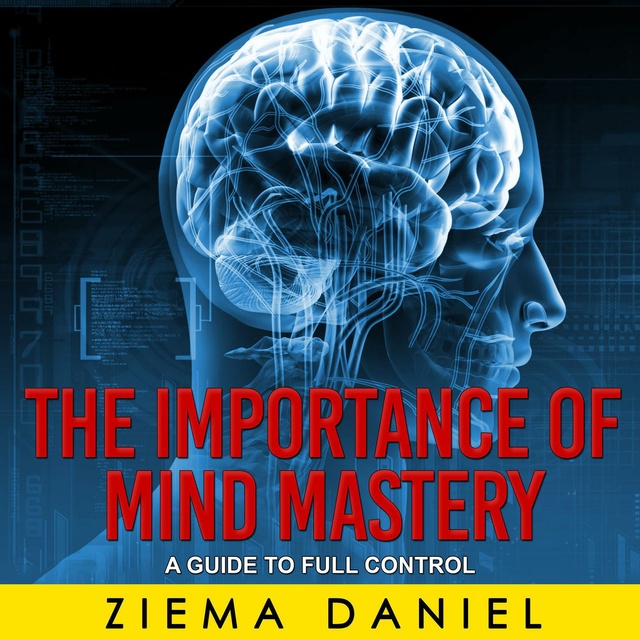 The Importance Of Mind Mastery