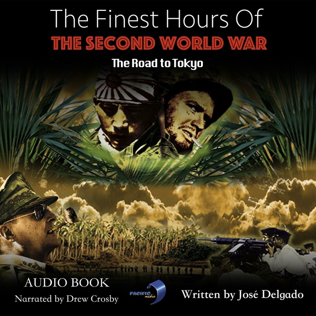 The Finest Hours of The Second World War, The Road to Tokyo
