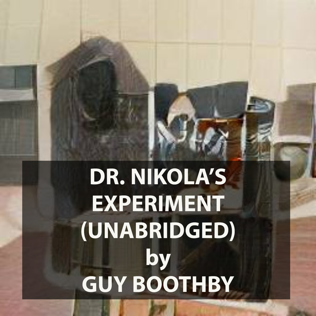 Dr. Nikola’s Experiment