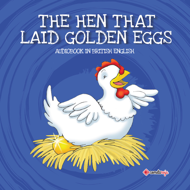 The Hen that Laid Golden Eggs