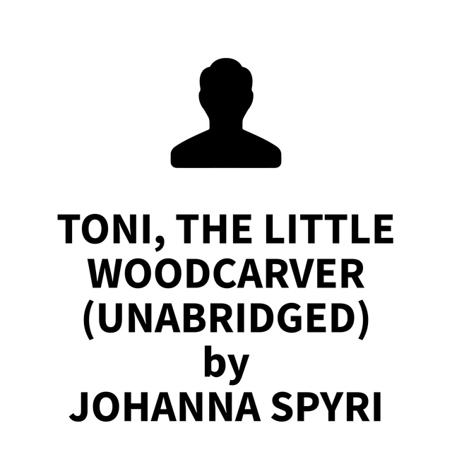 Toni, the Little Woodcarver