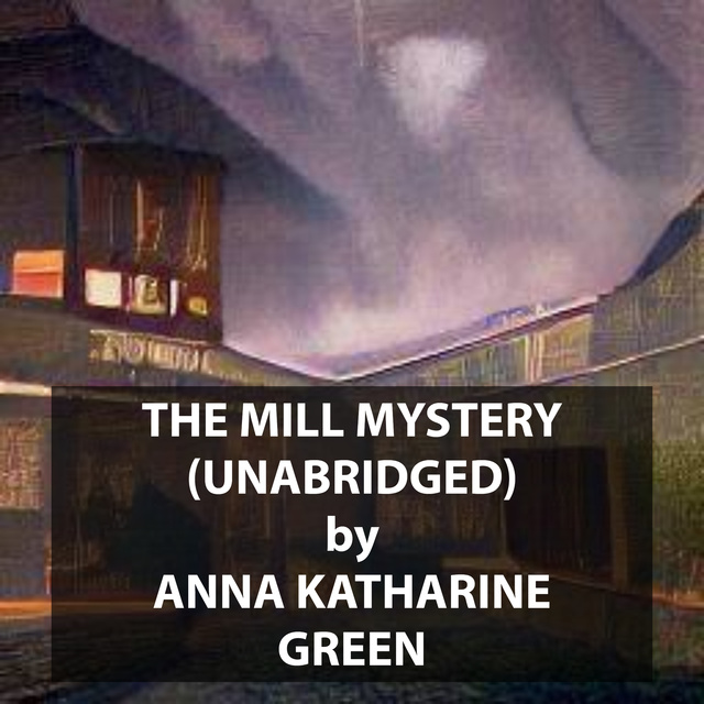 The Mill Mystery