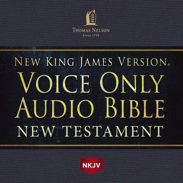 Voice Only Audio Bible – New King James Version, NKJV: New Testament
