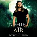 A Shift in the Air: A Werewolf Shifter Romance