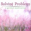 Solving Problems: A Guided Meditation