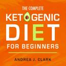 The Complete Ketogenic Diet For Beginners