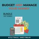 Budget and Manage Your Money Bundle, 2 in 1 Bundle: Money Management Mastery and Clever Money Habits